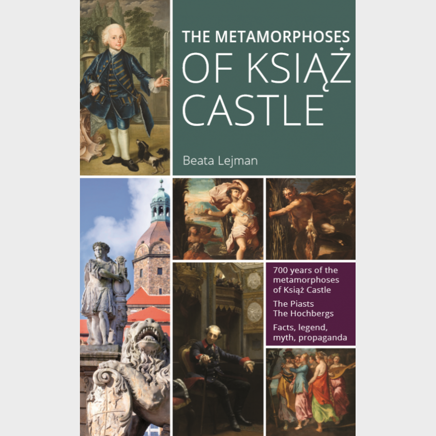 The metamorphoses of Książ Castle (Metamorfozy Zamku Książ – w.ang.)