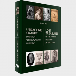 Utracone skarby dawnych wrocławskich muzeów