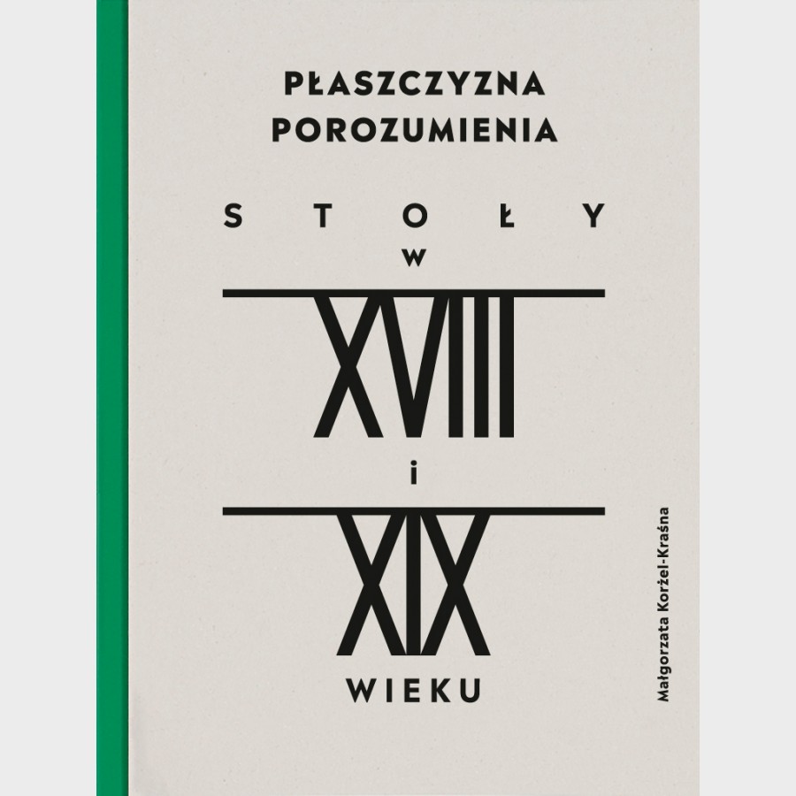 Płaszczyzna porozumienia. Stoły w XVIII-XIX w.