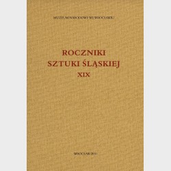 Roczniki Sztuki Śląskiej. Tom XIX