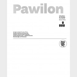 Pawilon. Od Pałacu do Rotundy