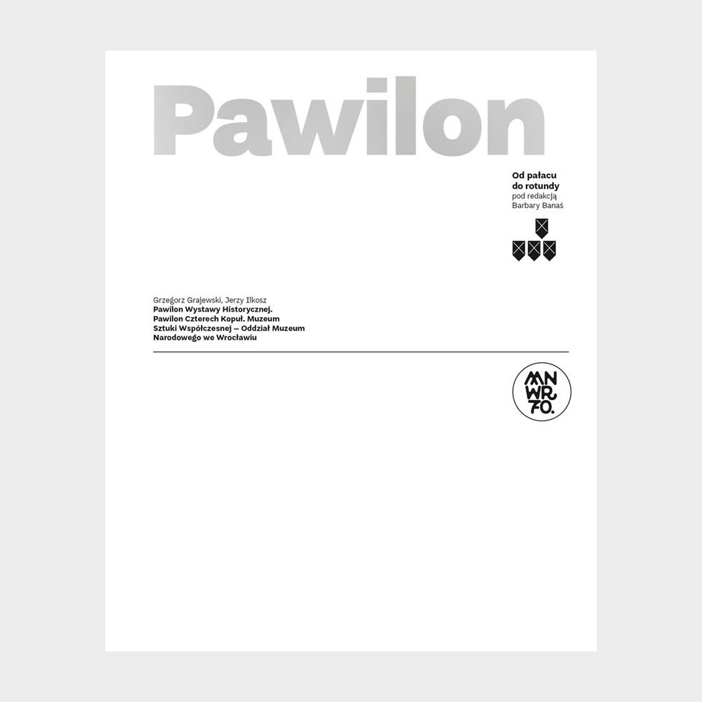 Pawilon. Od Pałacu do Rotundy