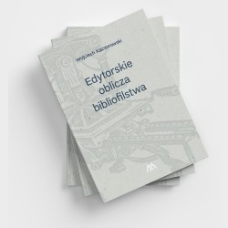 Edytorskie oblicza bibliofilstwa. Broszury, druki ulotne, akcydensy