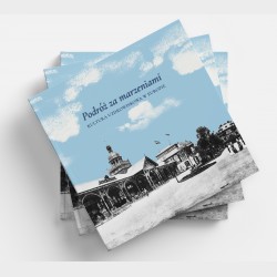 Podróż za marzeniami. Kultura uzdrowiskowa w Europie