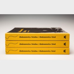 Abakanowicz. Totalna