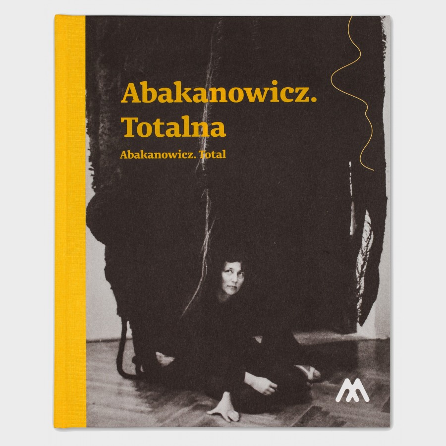Abakanowicz. Totalna