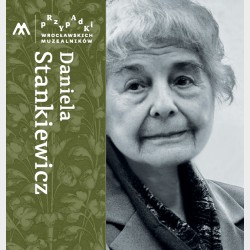 Przypadki wrocławskich muzealników Daniela Stankiewicz