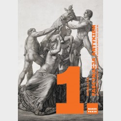 Nasze pasje: Fascynacja antykiem. Dziedzictwo Greków i Rzymian w sztuce Europy XVI–XIX w.