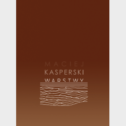 Maciej Kasperski. Warstwy