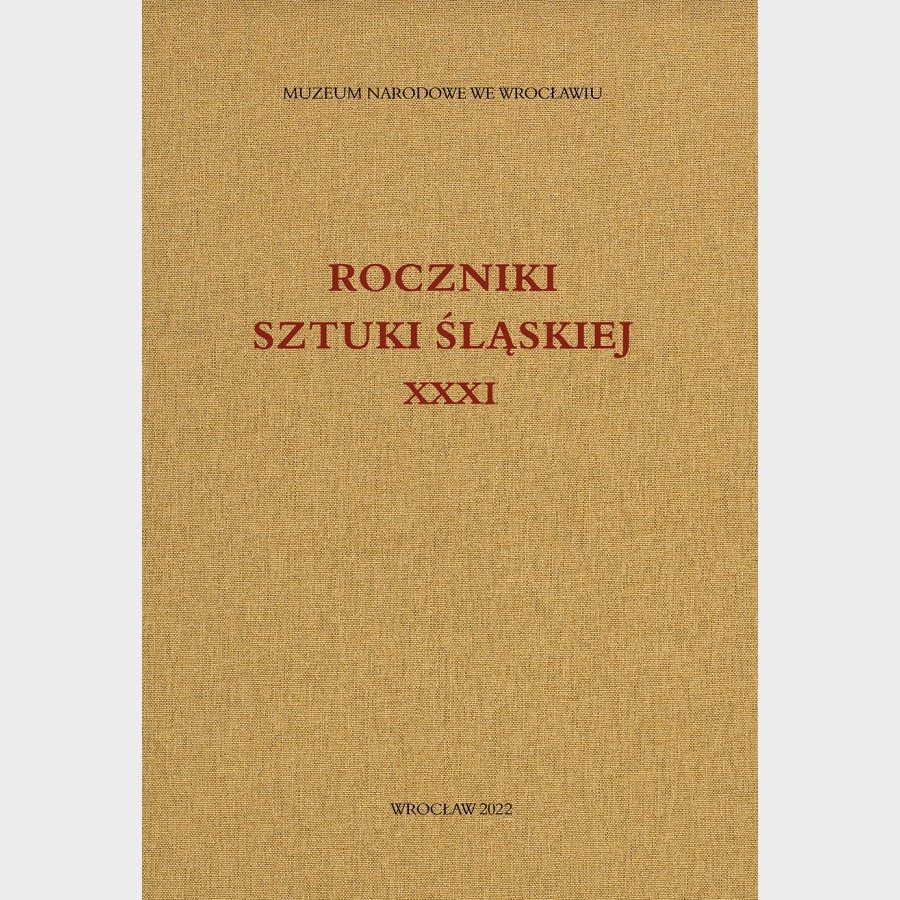 Roczniki Sztuki Śląskiej. Tom XXXI