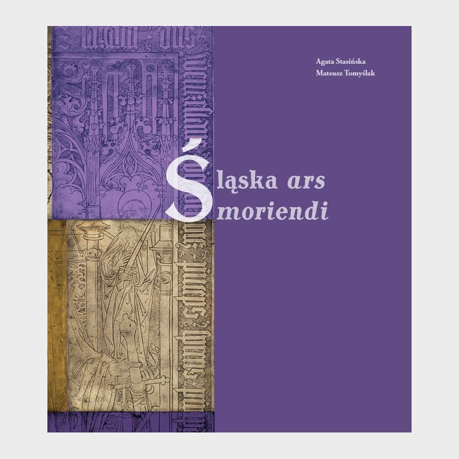 Śląska ars moriendi. Średniowieczne metalowe płyty nagrobne