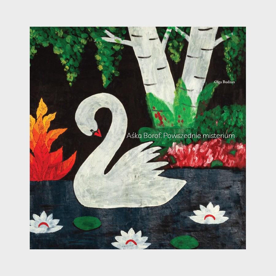Aśka Borof. Powszednie misterium