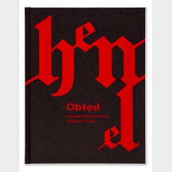 Obłęd. Przypadek Mariana Henela – lubieżnika z Branic