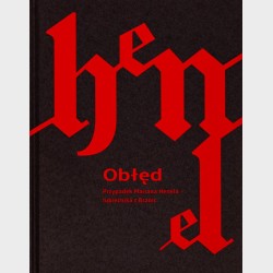 Obłęd. Przypadek Mariana Henela – lubieżnika z Branic