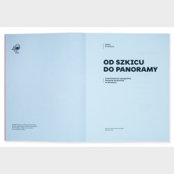 OD SZKICU DO PANORAMY. Czterdziestolecie udostępnienia Panoramy Racławickiej we Wrocławiu