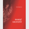 Pamięć ojczyzny. Dzieła i druki ze zbiorów Muzeum Narodowego we Wrocławiu